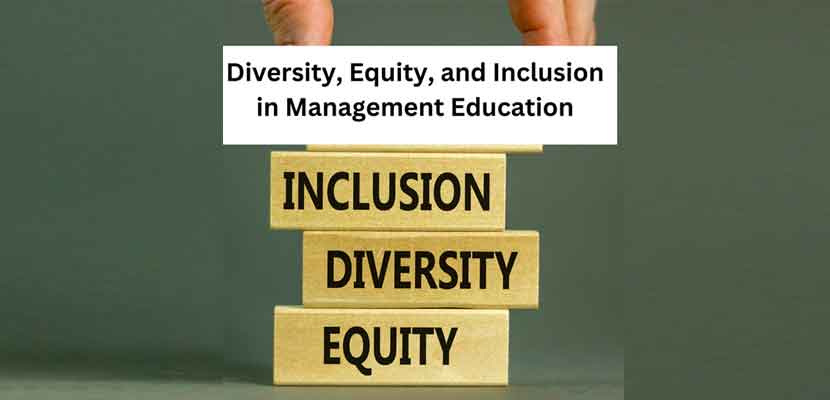 Diversity, Equity, and Inclusion in Management Education