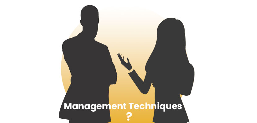 What are Management Techniques?