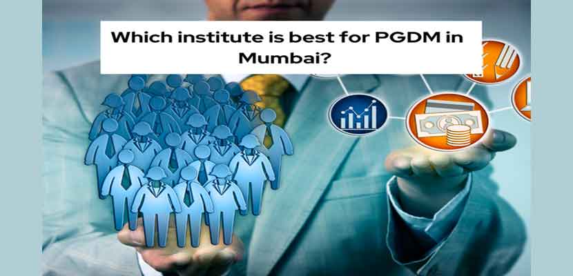 Which institute is best for PGDM in Mumbai